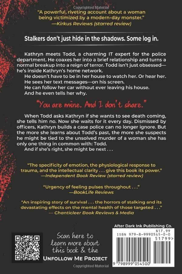 Unfollow Me: A Terrifying True Story of a Sadistic Stalker (The Unfollow Me Duet) by Kathryn Caraway