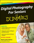 Digital Photography for Seniors for Dummies by Mark Justice Hinton