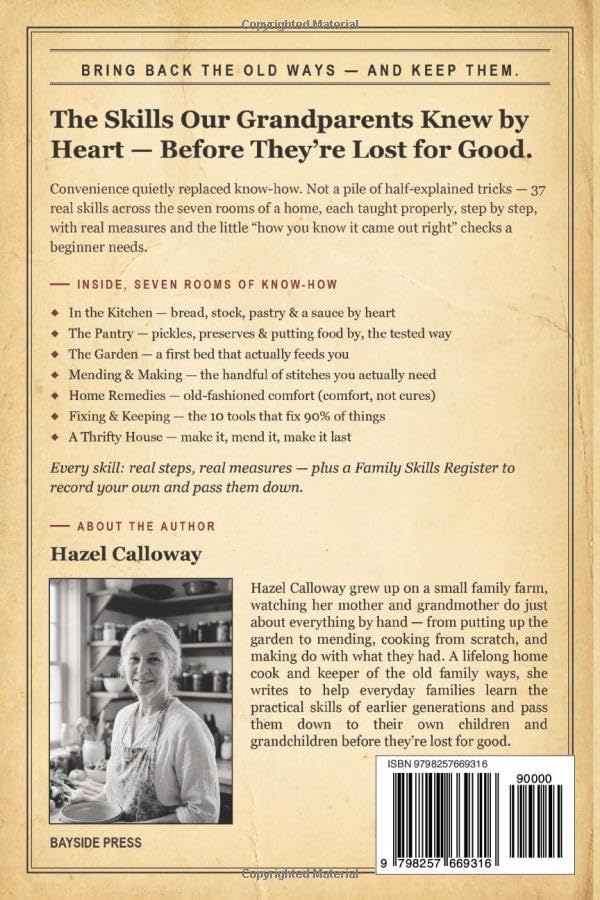 Lost Skills of Our Grandparents: The Handbook of Forgotten Skills to Learn, Do, and Pass Down Together, a Warm Back to Basics Guide to Traditional Self-Sufficiency and Old-Fashioned Independence by Hazel Calloway