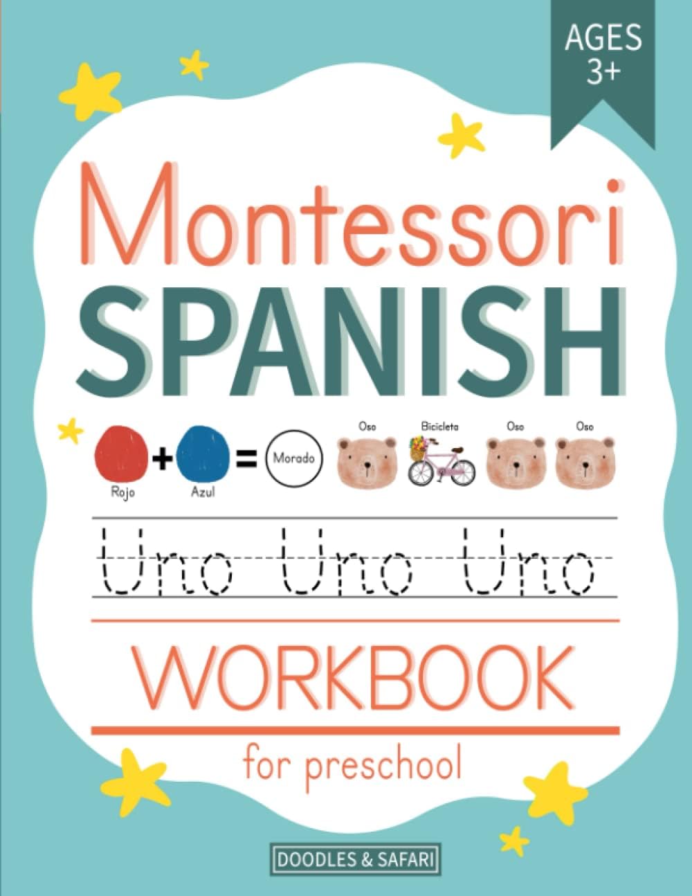 Montessori Spanish Workbook for Preschool Ages 3+: Beginner Spanish Learning Book with Tracing, Matching, Pre-K and Kindergarten Prep Activities for 3, 4, and 5 year olds (Learning Spanish Workbooks) by Kyra Starr