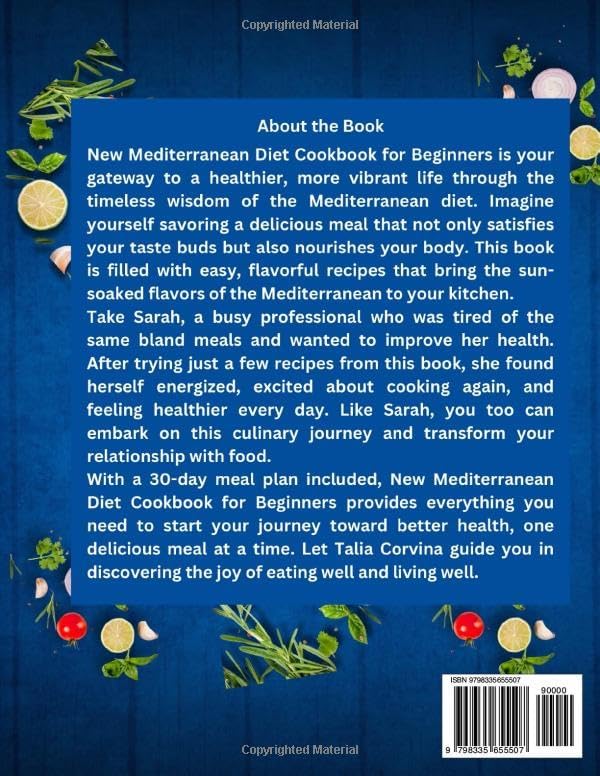 New Mediterranean Diet Cookbook for Beginners: Quick, Tasty Recipes and a Balanced 30-Day Meal Plan for Lifelong Wellness by Talia Corvina
