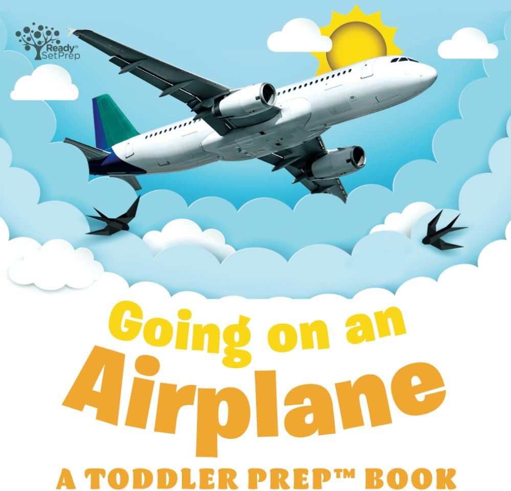 Going on an Airplane: A Toddler Prep Book by Amy Kathleen Pittman