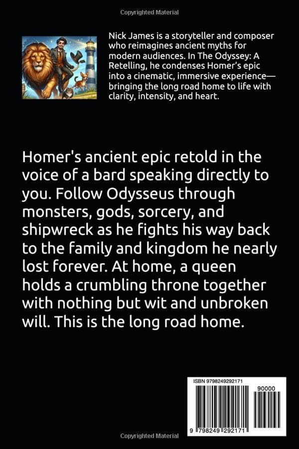 The Odyssey A Retelling: Homer;s Epic, Condense by NICK JAMES