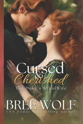 Cursed & Cherished: The Duke's Wilful Wife (Love's Second Chance) by Bree Wolf