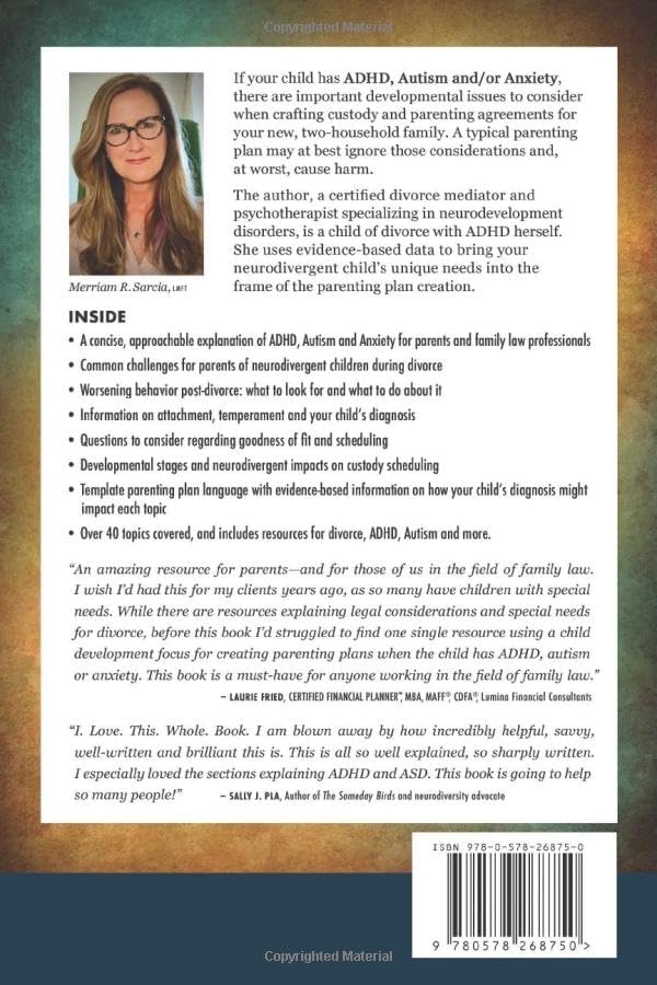 Divorce & the ADHD Autistic Anxious Child: creating a parenting plan for your child's unique needs by Merriam R. Sarcia LMFT