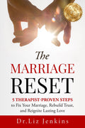 The Marriage Reset: 5 Therapist-Proven Steps to Fix Your Marriage, Rebuild Trust, and Reignite Lasting Love (The Relationship Reset Series) by Dr. Liz Jenkins
