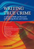 Writing True Crime: An Emerald Guide by Stephen Wade