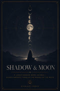 Shadow & Moon: A Lunar Shadow Work Journal - Guided Prompts Through the Phases of the Moon by Midnight Press