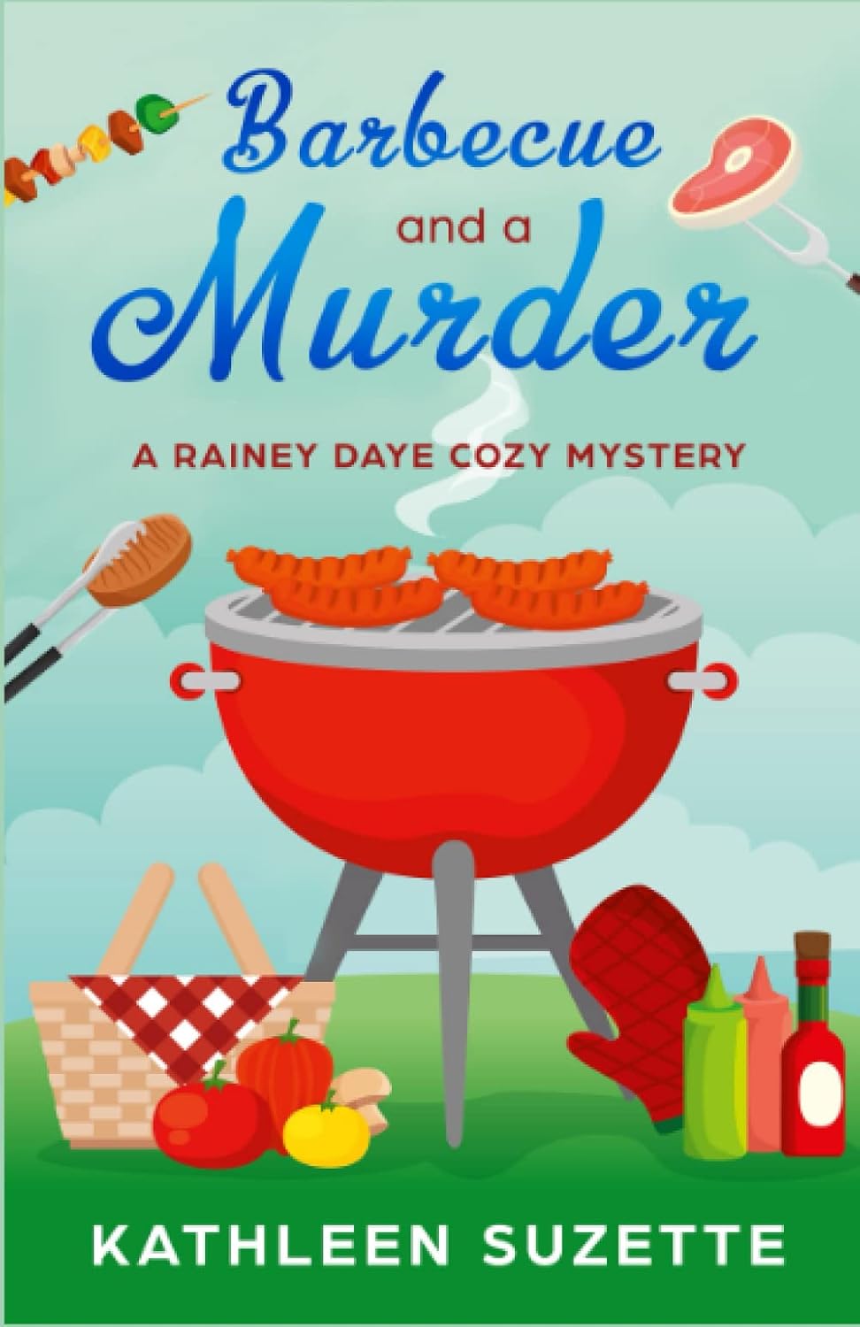 Barbecue and a Murder: A Rainey Daye Cozy Mystery by Kathleen Suzette