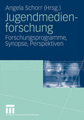 Jugendmedienforschung: Forschungsprogramme, Synopse, Perspektiven (German Edition) by Angela Schorr