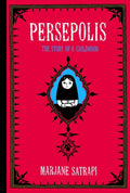 Persepolis: The Story of a Childhood (Pantheon Graphic Library) by Marjane Satrapi