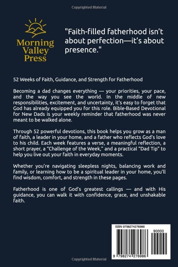 Bible-Based Devotional for New Dads: You Can Find Strength and Peace for Every Challenge of Fatherhood, Using These Simple Bible-Based Devotions, Just Minutes a Day by Julie Whitecotton