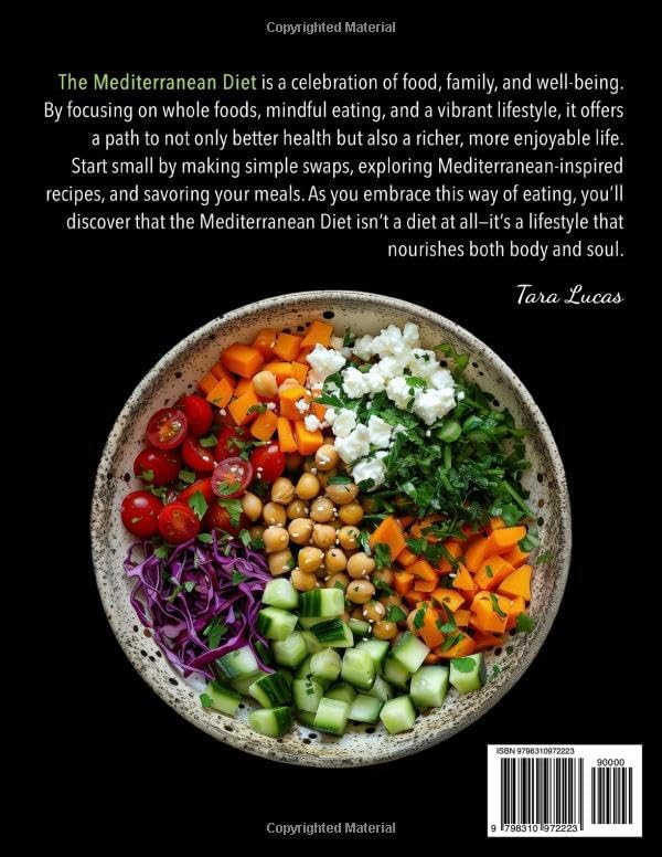 Mediterranean Diet Cookbook for Beginners: 365 Days of Quick, Easy & Healthy Recipes with Wholesome Ingredients | Includes a 28-Day Meal Plan, Shopping Lists and Simple Tips for Balanced Eating by Tara Lucas