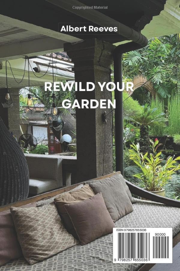 REWILD YOUR GARDEN: A regional guide to native plants, ecological gardening & backyard biodiversity by Albert Revees