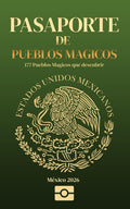 Pasaporte de Pueblos Magicos de México: Recorre un país lleno de magia. (Spanish Edition) by MARIAN PAZ
