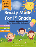 Ready Made for First Grade: A Kindergarten Summer Learning Workbook for the Summer Before First Grade by Hadar Hartstein