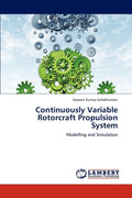 Continuously Variable Rotorcraft Propulsion System: Modelling and Simulation by Naveen Kumar Vallabhaneni