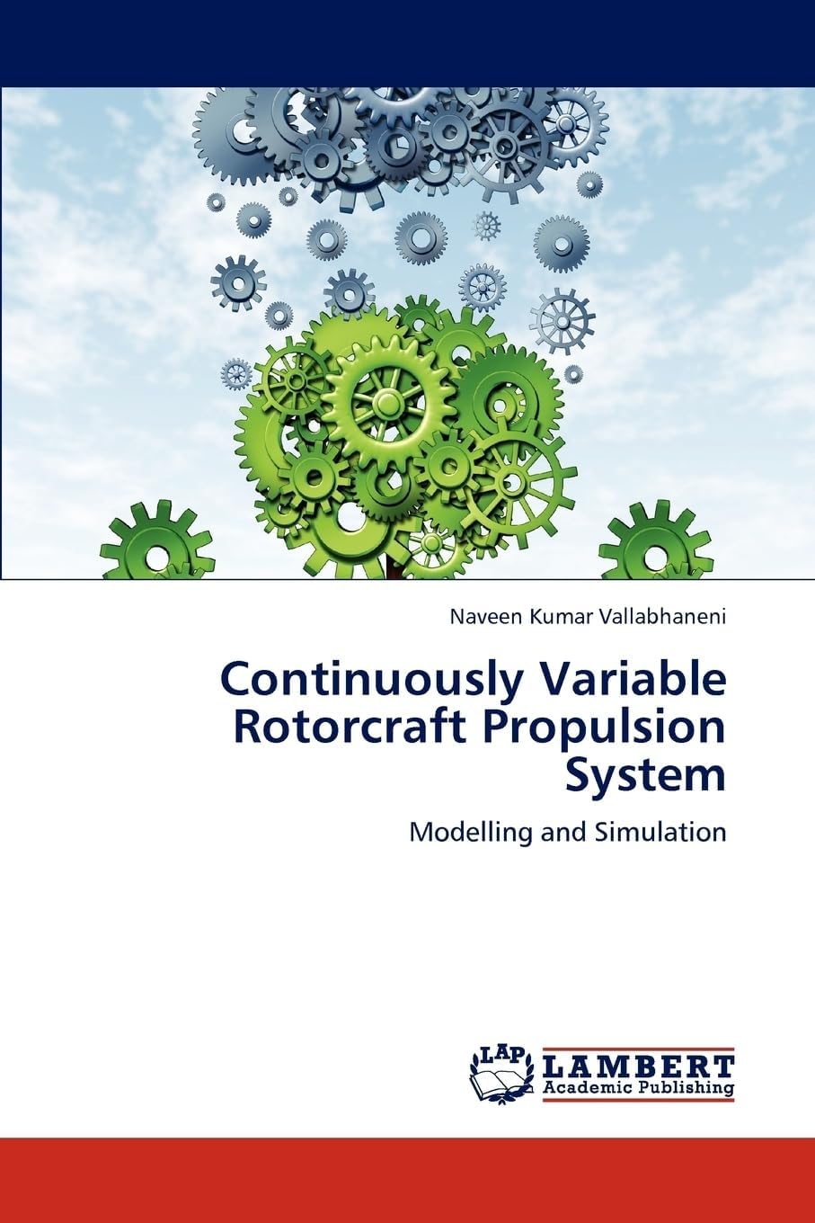 Continuously Variable Rotorcraft Propulsion System: Modelling and Simulation by Naveen Kumar Vallabhaneni