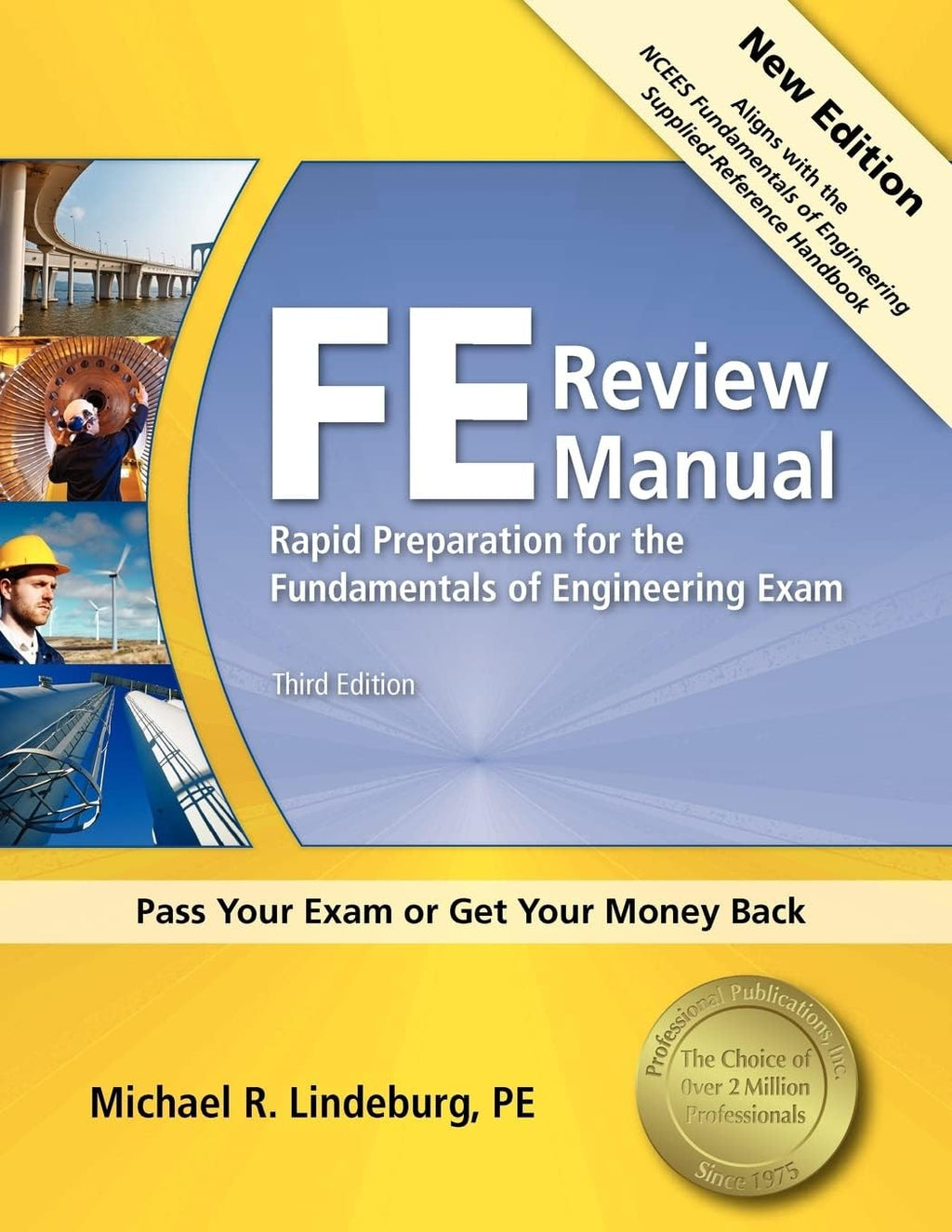 PPI FE Review Manual: Rapid Preparation for the Fundamentals of Engineering Exam, 3rd Edition – A Comprehensive Preparation Guide for the FE Exam by Michael R. Lindeburg
