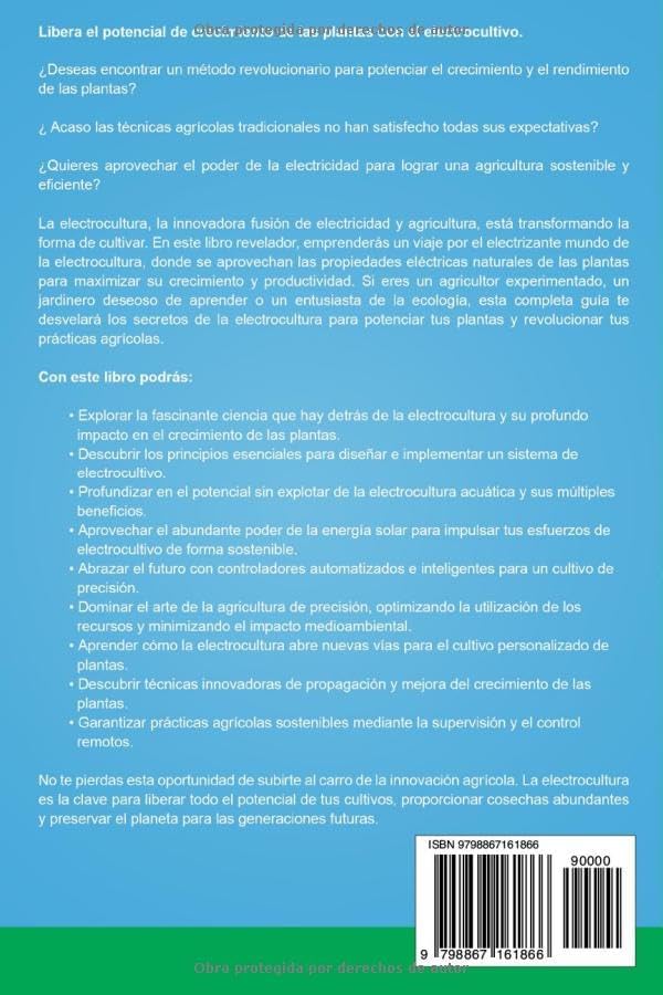 Electrocultura avanzada: Aprovechando la energía solar y la tecnología eléctrica para mejorar el rendimiento, sostenibilidad, crecimiento y reproducción de las plantas (Spanish Edition) by Cassian Holt