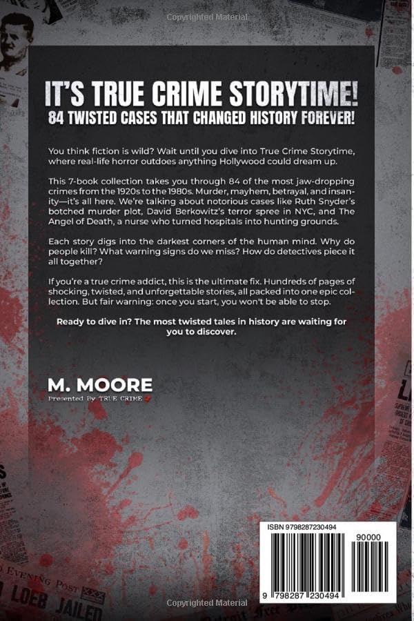 True Crime Storytime: 84 Unforgettable & Twisted True Crime Cases Throughout History That Haunted People For Decades (Decades of True Crime Stories) by M. Moore