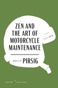 Zen and the Art of Motorcycle Maintenance: An Inquiry Into Values by Robert M. Pirsig