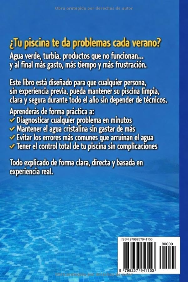Guía completa para mantener tu piscina perfecta: Cómo tener el agua cristalina todo el año sin gastar de más y volverte loco (Spanish Edition) by Francisco Javier González Marquina
