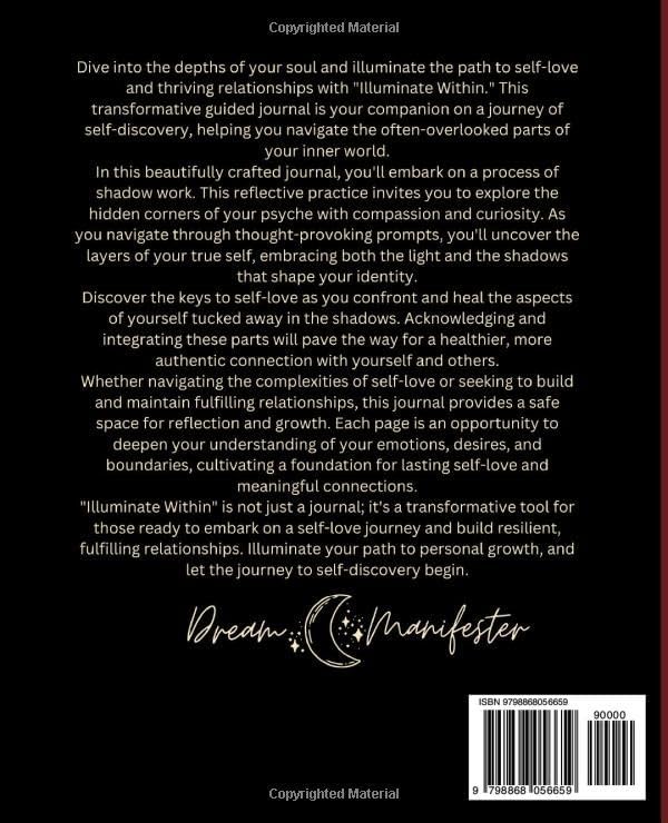 Shadow Work Journal for Self Love and Healthy Relationships-Illuminate Within:Promote Self-Acceptance, Self-Reflection, Self-Improvement, Self- ... Workbook to Uncover Your Authentic Self by Dream Manifester
