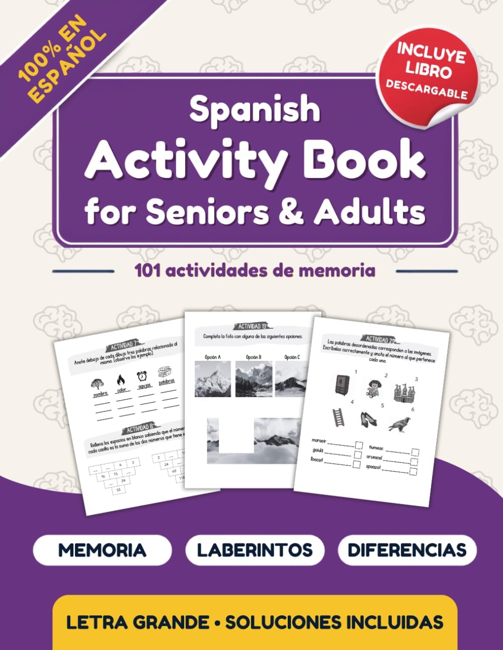 Spanish Activity Book for Seniors and Adults: 101 relaxing memory activities, easy puzzles, games and much more to strengthen memory (Spanish Edition) by Kyber Books