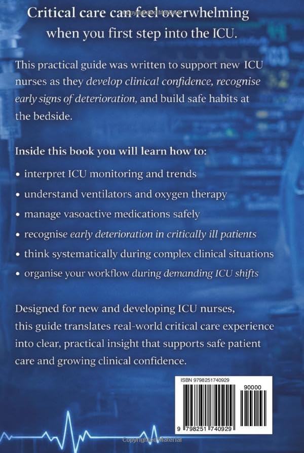 Critical Care Essentials for the New ICU Nurse: A Practical Guide to Clinical Confidence and Safe Practice by Cian strachan