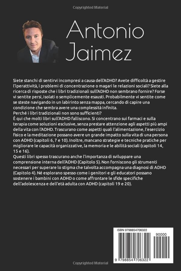 ADHD, La Guida Completa: Come padroneggiare con successo il Disturbo da Deficit di Attenzione e Iperattività (adhd IT) (Italian Edition) by Antonio Jaimez