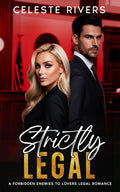 Strictly Legal: A Workplace Enemies to Lovers Romance (The Strictly Series of Contemporary Romance Novels) by Celeste Rivers