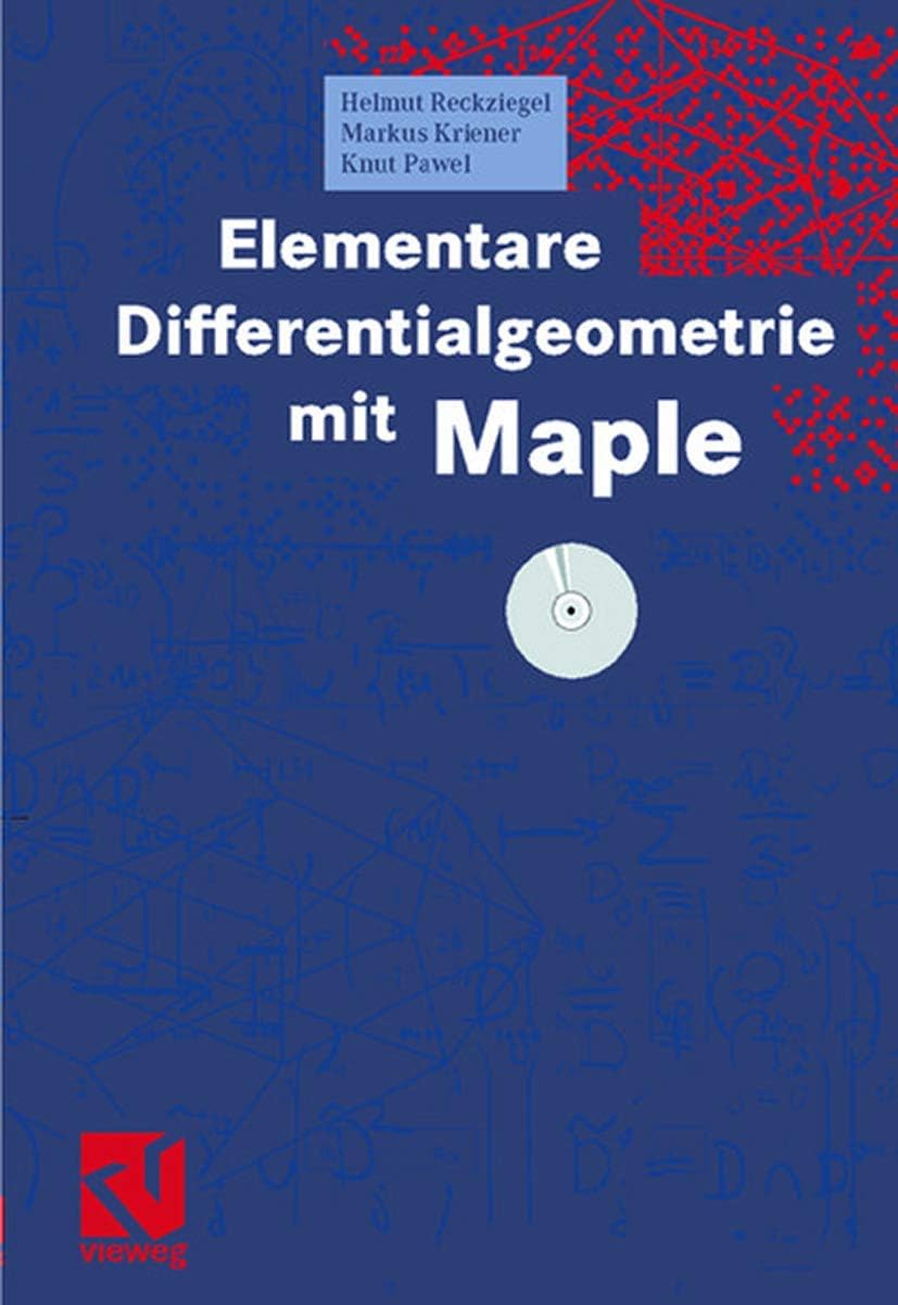Elementare Differentialgeometrie mit Maple (German Edition) by Helmut Reckziegel