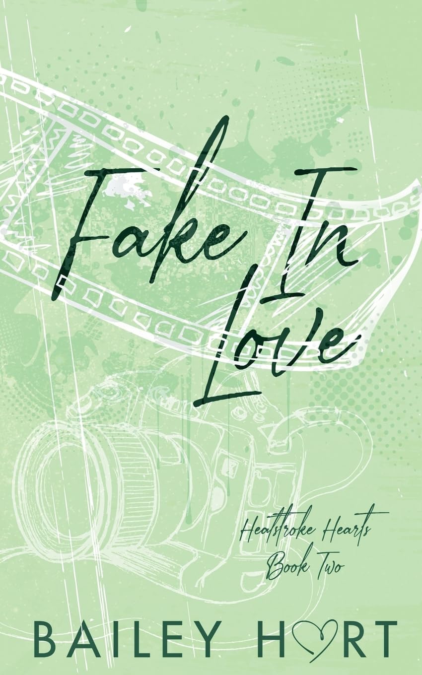 Fake in Love: An Enemies to Lovers Romance (Heatstroke Hearts) by Bailey Hart