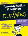 Two-Way Radios and Scanners For Dummies by H. Ward Silver