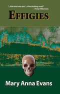 Effigies (Faye Longchamp Mysteries, No. 3) by Mary Anna Evans