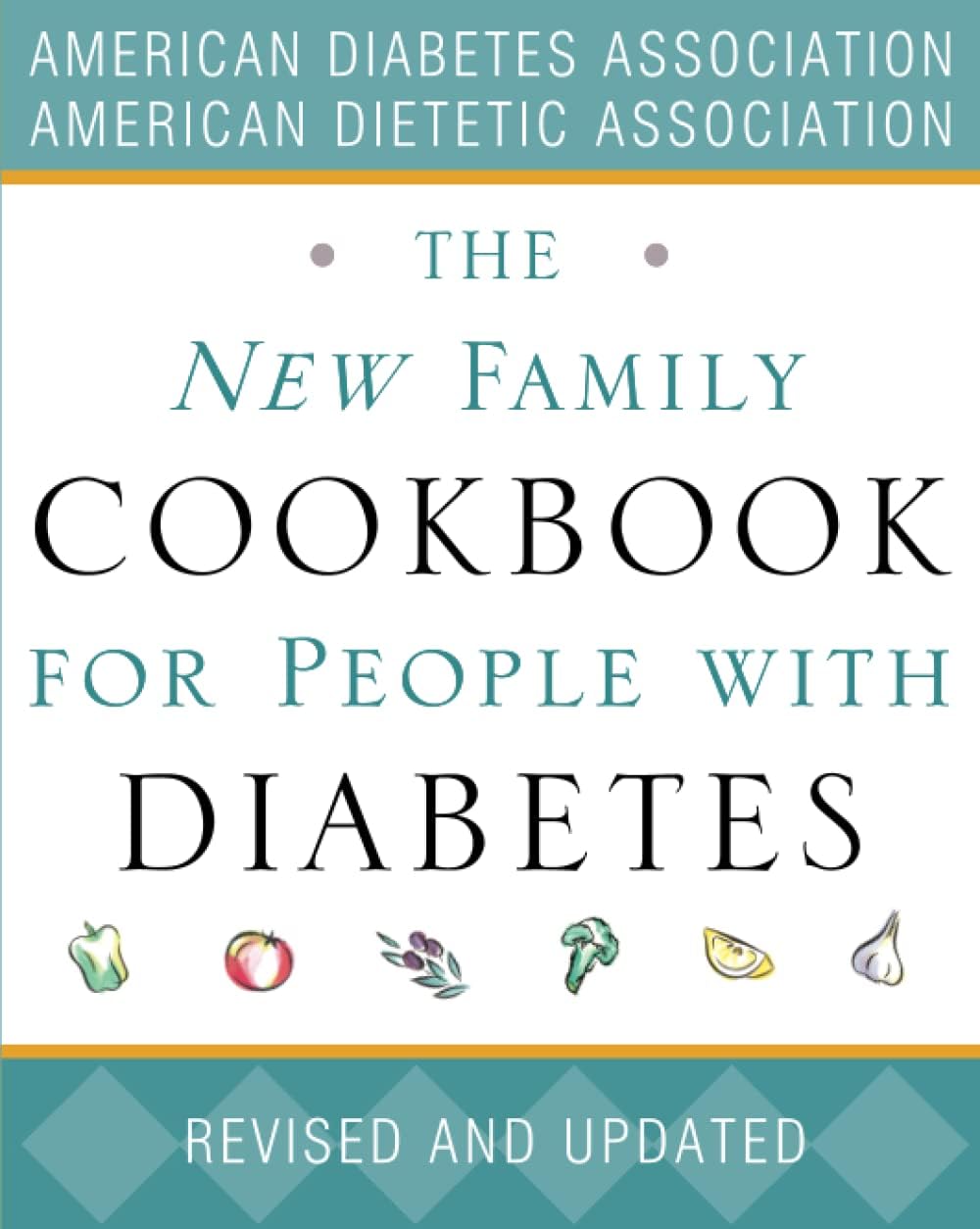 The New Family Cookbook for People with Diabetes by American Diabetes Association