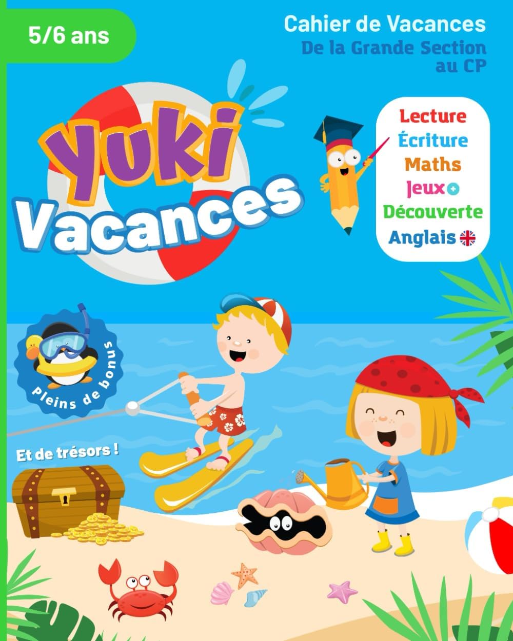 Cahier de Vacances - De la Grande Section au CP - Yuki Vacances - 5/6 ans: Méthode de développement de l'autonomie - Maternelle de la GS au CP (French Edition) by YukiSmart