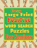 Easy Large Print Positive Word Search For Seniors: Classic Jumbo Word Find Game Activity Book With Optimistic Inspirational Words, Stress Relief For ... Travel Game 8.5" x 11" DuribleMatte Cover by Left Coast Puzzle Company