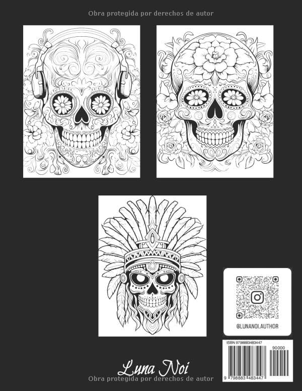 Calaveras - Día de los Muertos: Libro de Colorear para Jóvenes y Adultos: 44 Maravillosas Ilustraciones Mágicas de Fantásticos Dibujos - Sugar Skull - ... Soñadores y Creativos. (Spanish Edition) by Luna Noi