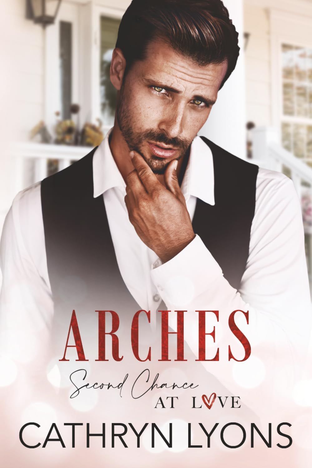 Arches (Second Chance at Love) by Cathryn Lyons