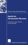 Aspekte der internationalen Ökonomie/Aspects of International Economics: Festschrift für Jürgen Schröder zum 65. Geburtstag/Studies in Honour of ... of his 65th Birthday (German Edition) by Makram El-Shagi