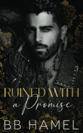 Ruined with a Promise: A Dark Enemies to Lovers Romance (The Atlas Organization) by B. B. Hamel