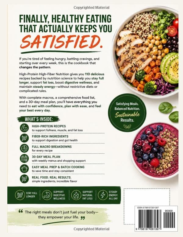 HIGH-PROTEIN HIGH-FIBER NUTRITION: 110 Balanced Recipes with Full Macros, Weekly Meal Plans, and a Comprehensive Food List for Fat Loss and Digestive Wellness. by Irene Hachikaru
