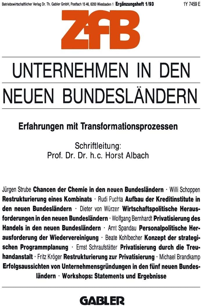 Unternehmen in den neuen Bundesländern: Erfahrungen mit Transformationsprozessen (Zeitschrift für Betriebswirtschaft, 1/93) (German Edition) by Horst Albach Horst Albach