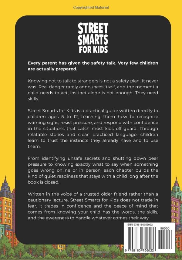Street Smarts for Kids (Ages 6-12): How To Trust Your Gut, Spot Danger, Say No to Peer Pressure, & Know What To Say And Do In Any Situation | Relatable Stories, Life Lessons, & Safety Skills by Lauren Briggs