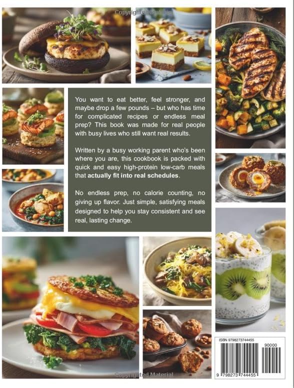 Quick and Easy High Protein Low Carb Cookbook for Beginners: Lose Weight, Build Lean Muscles, Curb Cravings, and Save Time With 100+ Simple Recipes and a 90-Day Meal Plan for Your Busy Life by Jeanna Miller