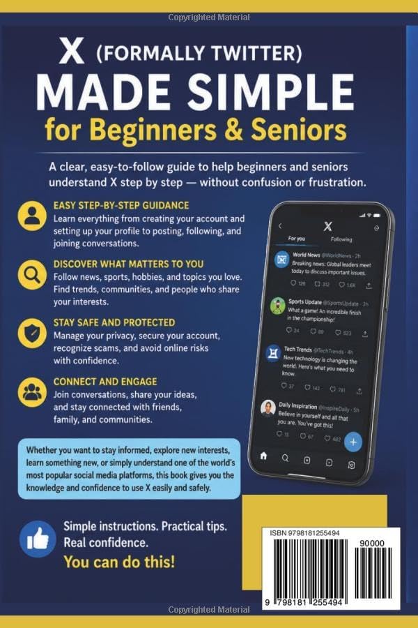 X (Twitter) Made Simple for Beginners & Seniors: Learn How to Post, Follow News, Connect with Others, Join Conversations, Stay Safe, and Use X with Confidence (APP GUIDE SOLUTIONS) by Samson A. Divine