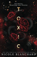 Toxic: A Dark Romance by Nicole Blanchard