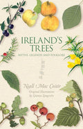 Ireland's Trees: Myths, Legends and Folklore by Niall MacCoitir